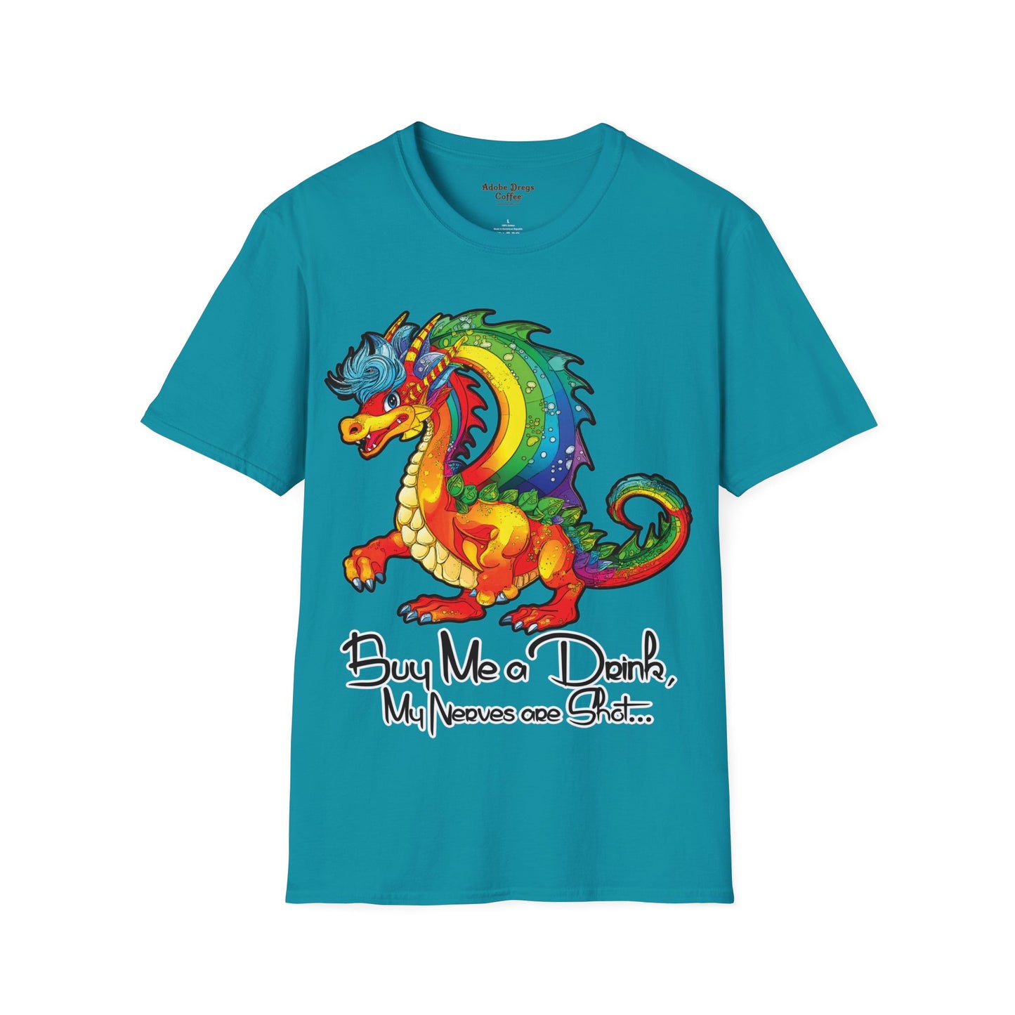 "Buy Me a Drink, My Nerves are Shot!" Unisex Softstyle T-Shirt from Adobe Dregs Coffee Stash™