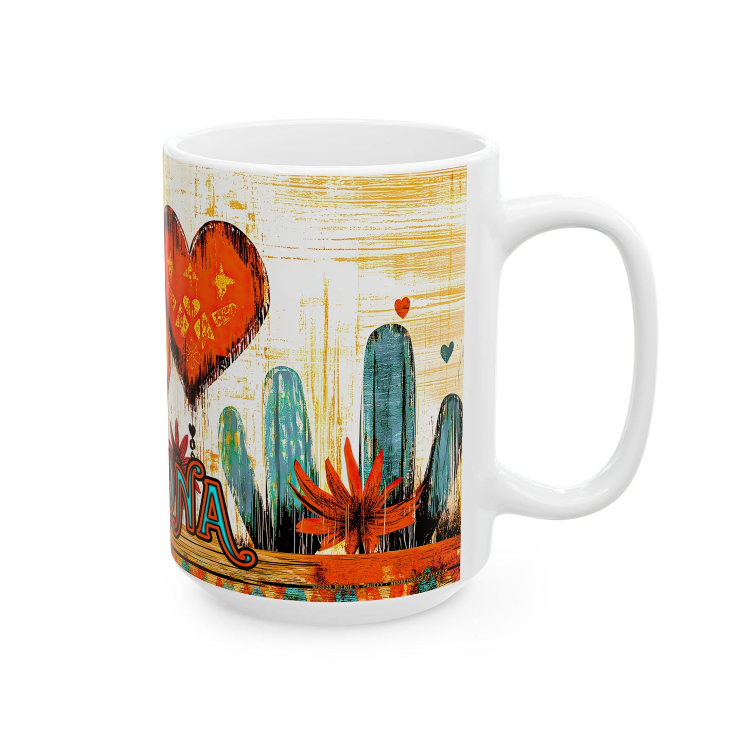 "My Heart's In Arizona" Colorful Ceramic Mug - Available in 11oz and 15oz Sizes - Original Artwork by Rickie O. Pauley