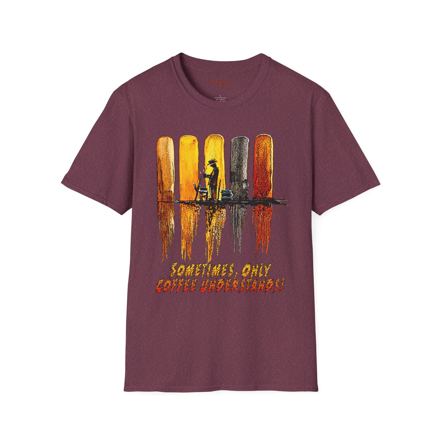 Unisex Coffee Lovers T-Shirt - "Sometimes Only Coffee Understands!"