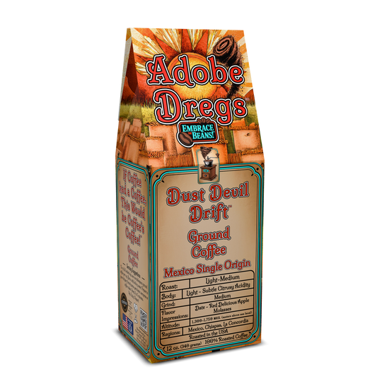 Adobe Dregs Coffee™ Dust Devil Drift™ Mexico Single Origin Ground Coffee (Light-Medium Roast)