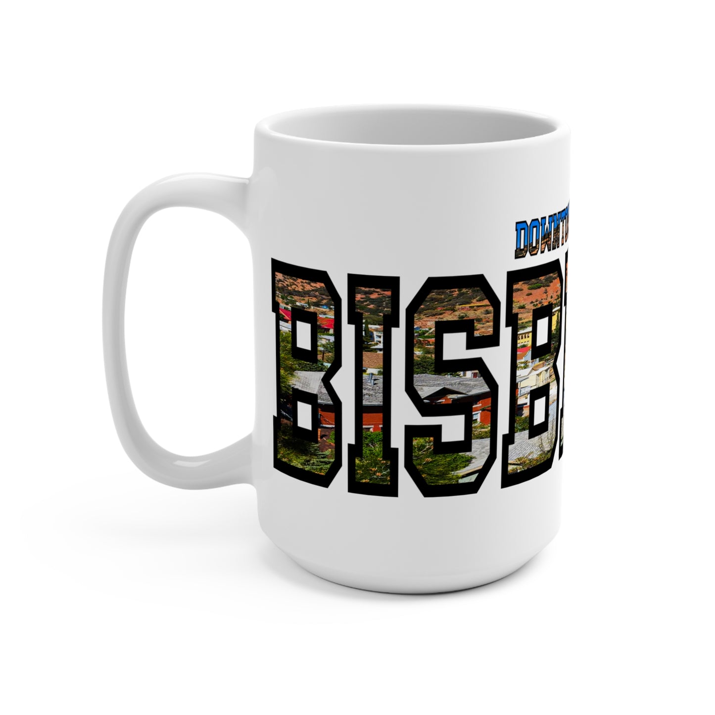 15oz Downtown, Old Bisbee - Bisbee, AZ Vintage Mug - Downtown Old Bisbee Design