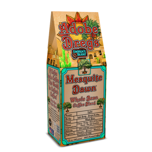 Adobe Dregs Coffee™ Mesquite Dawn™ Light Roast Whole Bean Coffee Blend