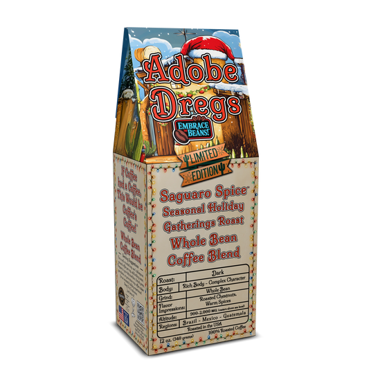 Adobe Dregs™ Saguaro Spice™ Limited Edition Seasonal Holiday Gatherings Roast Whole Bean Coffee Blend